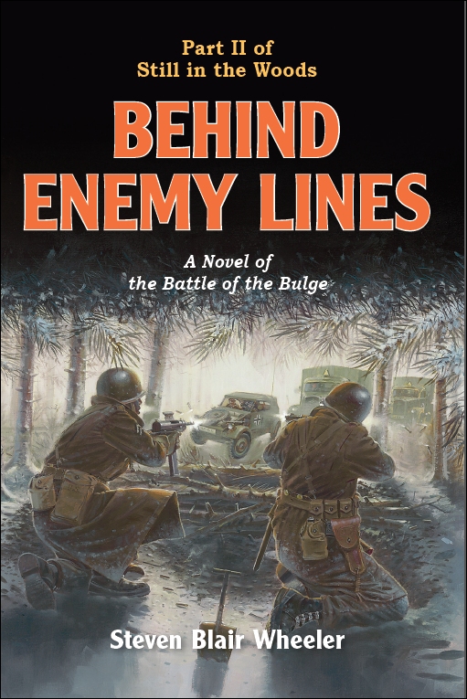 Front cover of the second novel of the Still in the Woods series by Steven B. Wheeler: Behind Enemy Lines